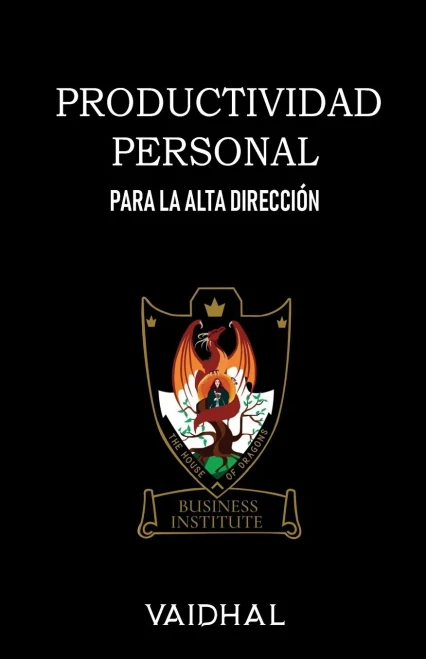 Productividad Personal: Para La Alta Dirección (Spanish Edition)