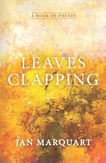Leaves Clapping: Poems Reflecting On Everyday Situations