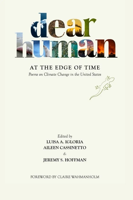 Dear Human At The Edge Of Time: Poems On Climate Change In The United States