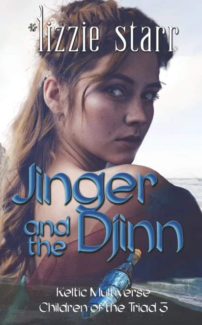 Jinger And The Djinn (Keltic Multiverse: Children Of The Triad)