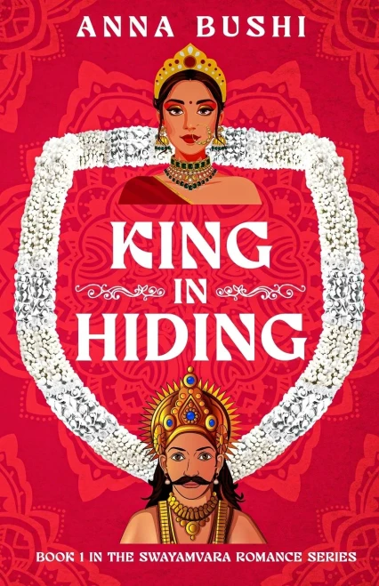 King In Hiding (Swayamvara Romance Series)