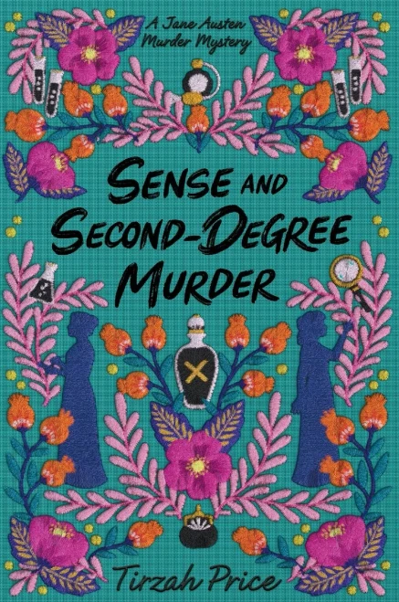 Sense And Second-Degree Murder (Jane Austen Murder Mysteries, 2)