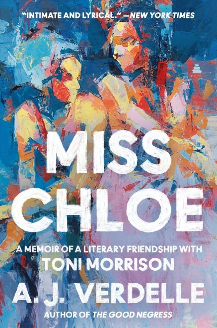 Miss Chloe: A Memoir Of A Literary Friendship With Toni Morrison
