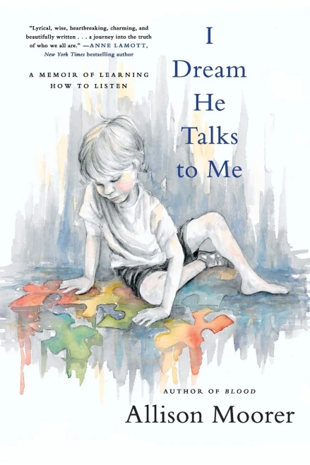 I Dream He Talks To Me: A Memoir Of Learning How To Listen