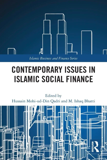 Contemporary Issues In Islamic Social Finance (Islamic Business And Finance Series)