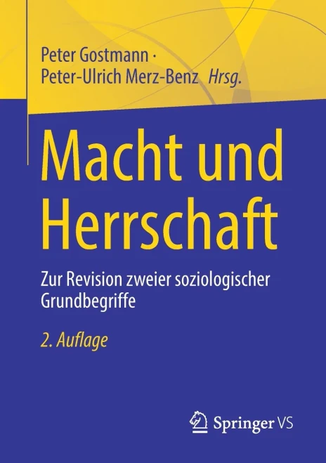 Macht Und Herrschaft: Zur Revision Zweier Soziologischer Grundbegriffe (German Edition)