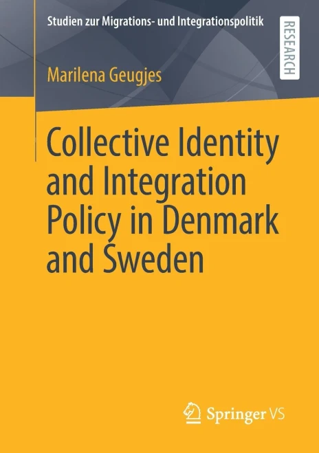 Collective Identity And Integration Policy In Denmark And Sweden (Studien Zur Migrations- Und Integrationspolitik)