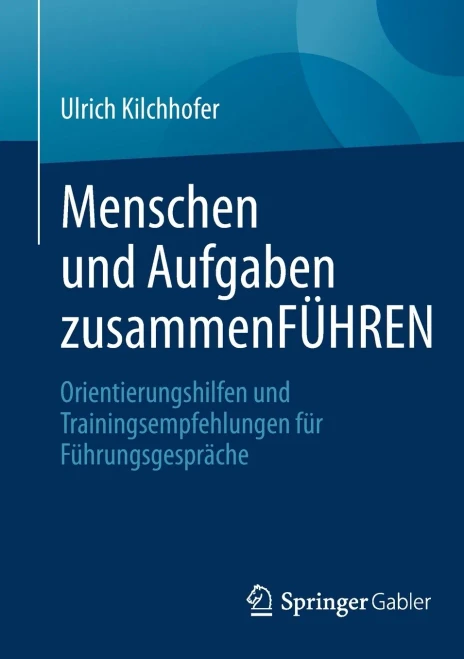 Menschen Und Aufgaben Zusammenführen: Orientierungshilfen Und Trainingsempfehlungen Für Führungsgespräche (German Edition)