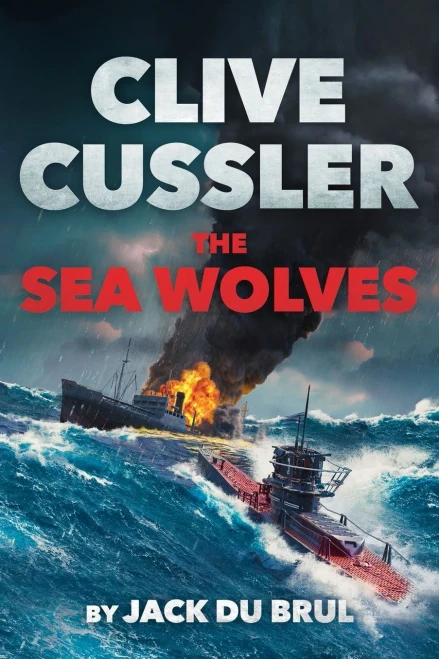 Clive Cussler The Sea Wolves (An Isaac Bell Adventure)