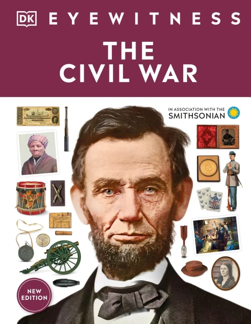 Eyewitness The Civil War (Dk Eyewitness)
