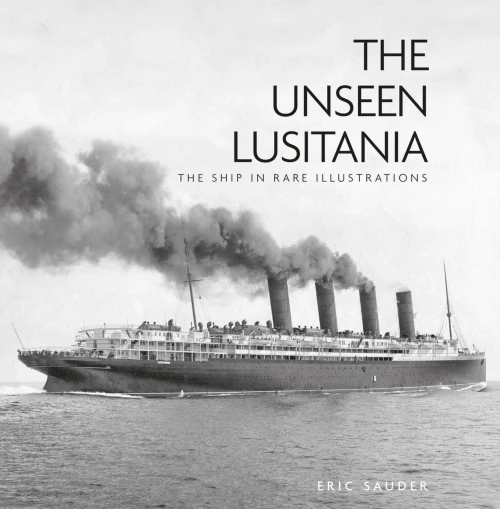 The Unseen Lusitania: The Ship In Rare Illustrations