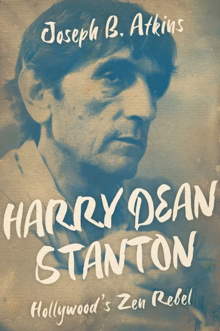 Harry Dean Stanton: HollywoodS Zen Rebel (Screen Classics)