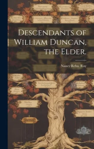 Descendants Of William Duncan, The Elder.