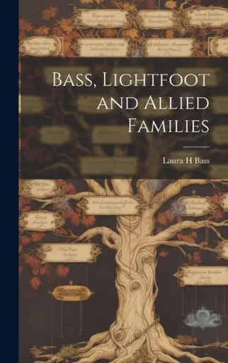 Bass, Lightfoot And Allied Families