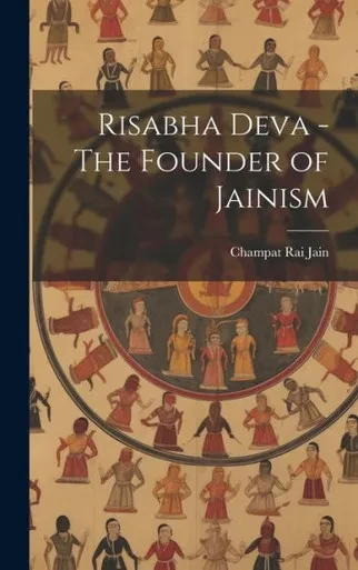 Risabha Deva - The Founder Of Jainism