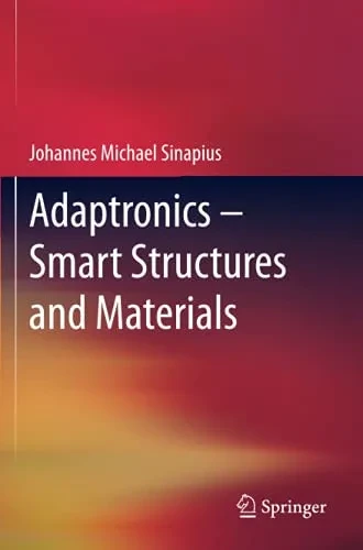Adaptronics  Smart Structures And Materials