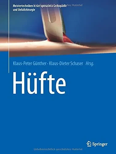 Hüfte (Meistertechniken In Der Operativen Orthopädie Und Unfallchirurgie) (German Edition)