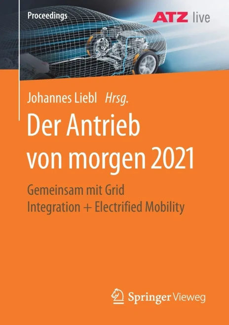 Der Antrieb Von Morgen 2021: Gemeinsam Mit Grid Integration + Electrified Mobility (German And English Edition)