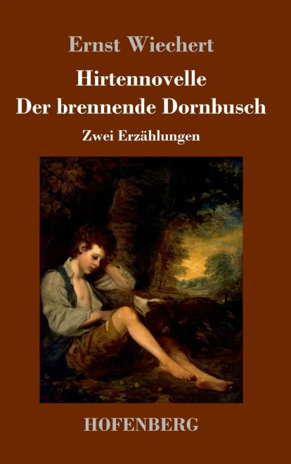 Hirtennovelle / Der Brennende Dornbusch: Zwei Erzählungen (German Edition)