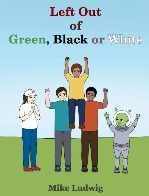 Left Out Of Green, Black Or White