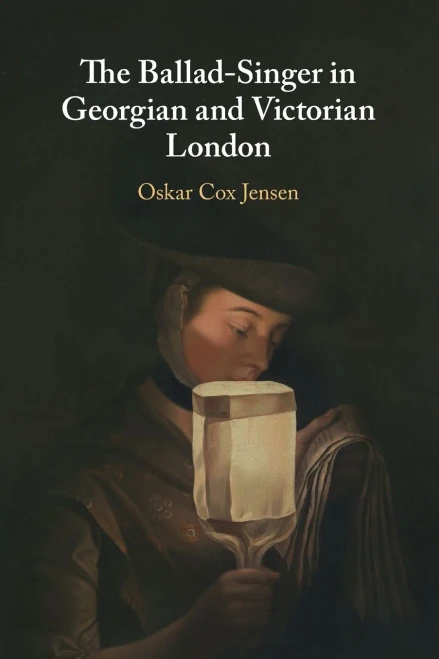 The Ballad-Singer In Georgian And Victorian London