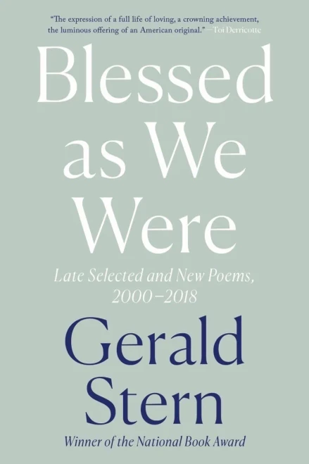 Blessed As We Were: Late Selected And New Poems, 2000-2018