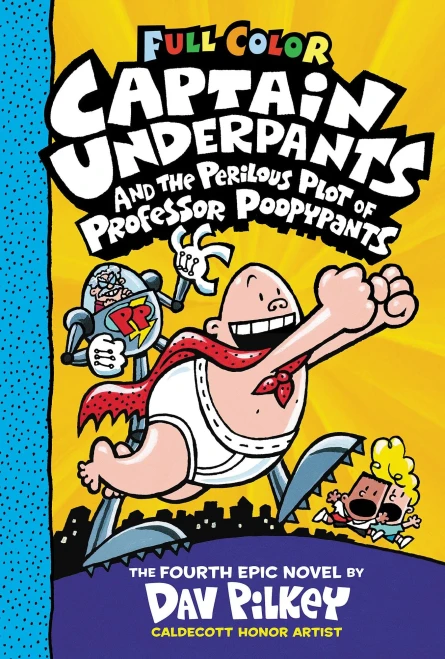Captain Underpants And The Perilous Plot Of Professor Poopypants: Color Edition (Captain Underpants #4)