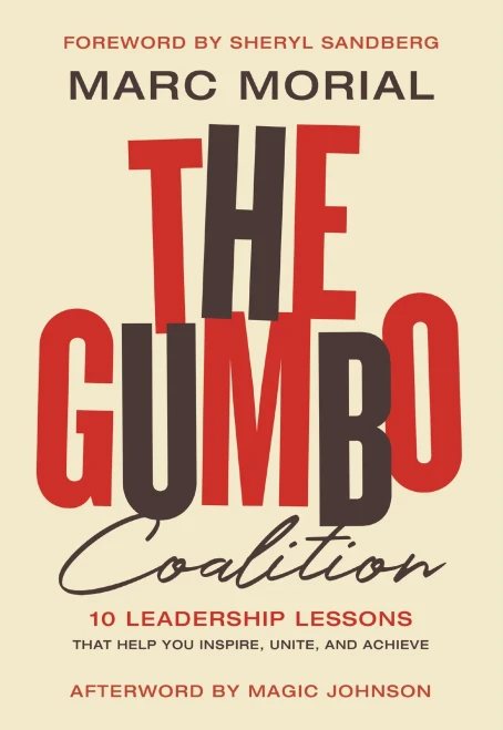 The Gumbo Coalition: 10 Leadership Lessons That Help You Inspire, Unite, And Achieve
