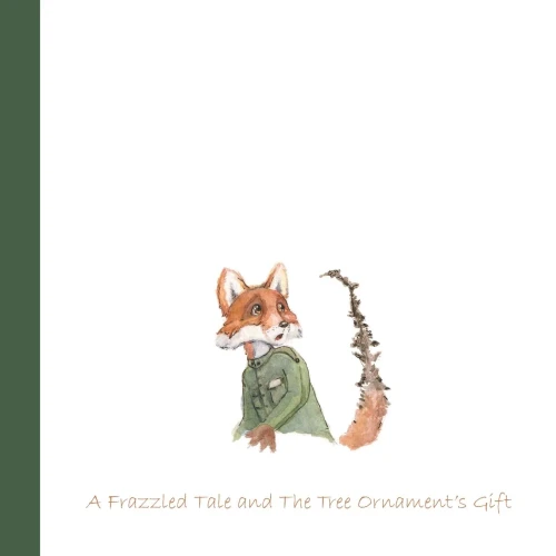 'Twas Two Christmases: A Frazzled Tale And The Tree Ornament'S Gift