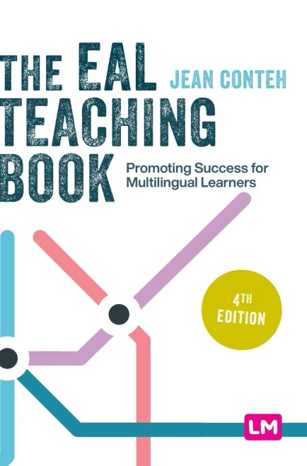 The Eal Teaching Book: Promoting Success For Multilingual Learners (Primary Teaching Now)