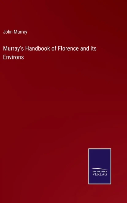 Murray'S Handbook Of Florence And Its Environs (Hardcover)