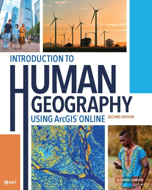 Introduction To Human Geography Using Arcgis Online