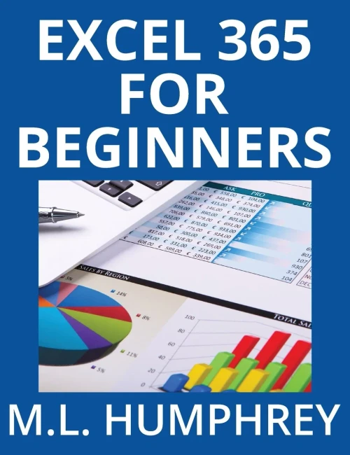 Excel 365 For Beginners (Excel 365 Essentials)