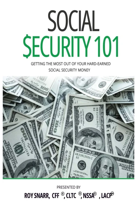 Social Security 101: Getting The Most Out Of Your Hard-Earned Social Security Money