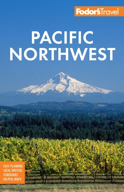 Fodor'S Pacific Northwest: Portland, Seattle, Vancouver & The Best Of Oregon And Washington (Full-Color Travel Guide)