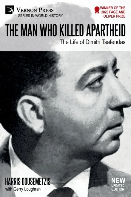 The Man Who Killed Apartheid: The Life Of Dimitri Tsafendas: New Updated Version (World History)