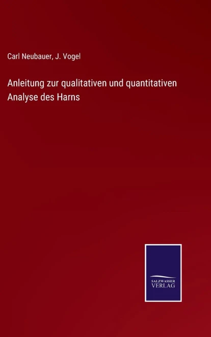 Anleitung Zur Qualitativen Und Quantitativen Analyse Des Harns (German Edition) (Hardcover)