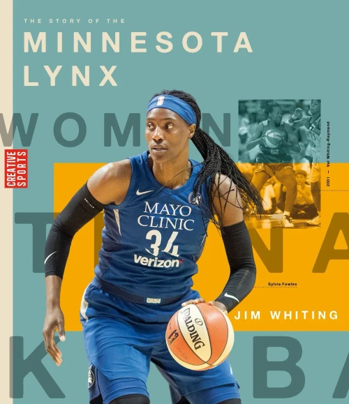 The Story Of The Minnesota Lynx (Wnba: A History Of Women'S Hoops)