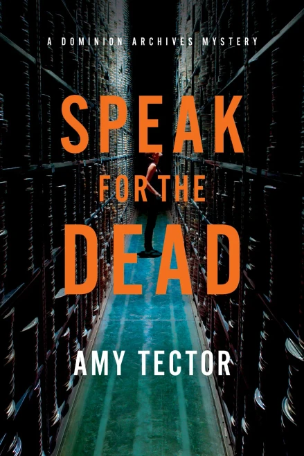 Speak For The Dead: A Dominion Archives Mystery (The Dominion Archives Mysteries, 2)