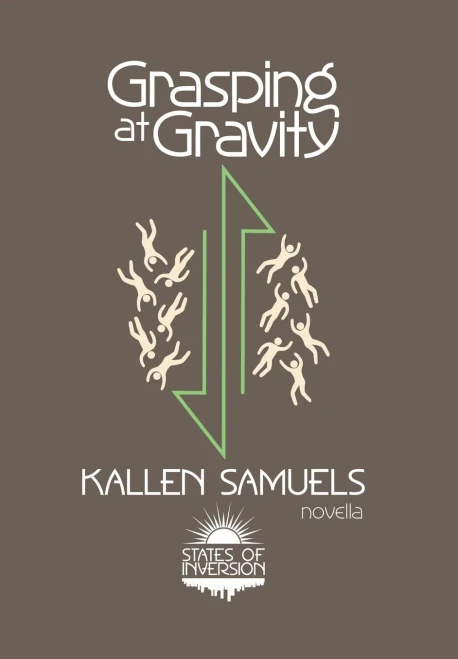 Grasping At Gravity (States Of Inversion)