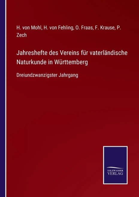 Jahreshefte Des Vereins Für Vaterländische Naturkunde In Württemberg: Dreiundzwanzigster Jahrgang (German Edition) (Paperback)