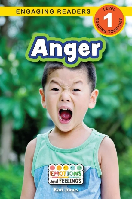 Anger: Emotions And Feelings (Engaging Readers, Level 1)