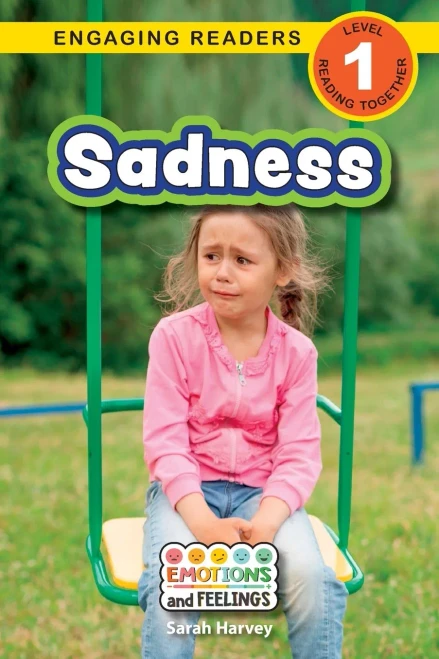 Sadness: Emotions And Feelings (Engaging Readers, Level 1)