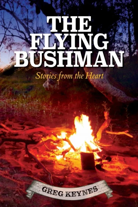 The Flying Bushman - Stories From The Heart
