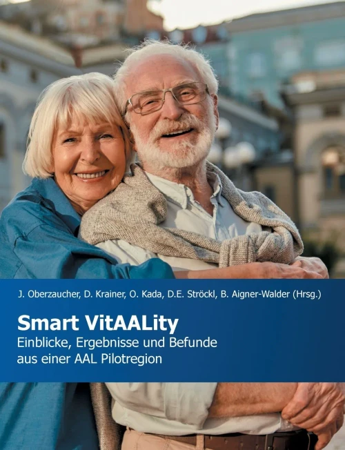 Smart Vitaality: Einblicke, Ergebnisse Und Befunde Aus Einer Aal Pilotregion (German Edition)