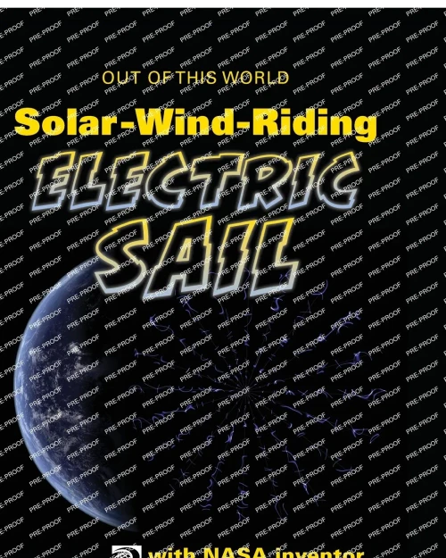 World Book - Out Of This World - Solar-Wind-Riding Electric Sail With Nasa Inventor Bruce Wiegmann