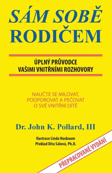 Sám Sobe Rodicem: Úplný Pruvodce Vasimi Vnitrními Rozhovory (Czech Edition)