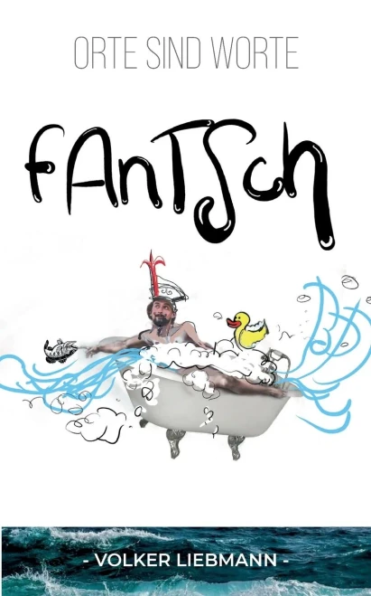 Fantsch: Orte Sind Worte (German Edition)