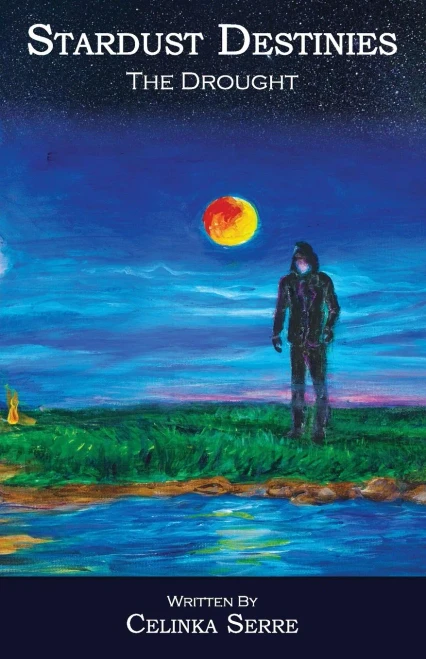 Stardust Destinies Ii The Drought: An Epic High Fantasy Book For Fans Of Dragons, Magic, Mystery And Adventure