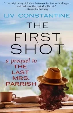 The First Shot - A Prequel to The Last Mrs. Parrish